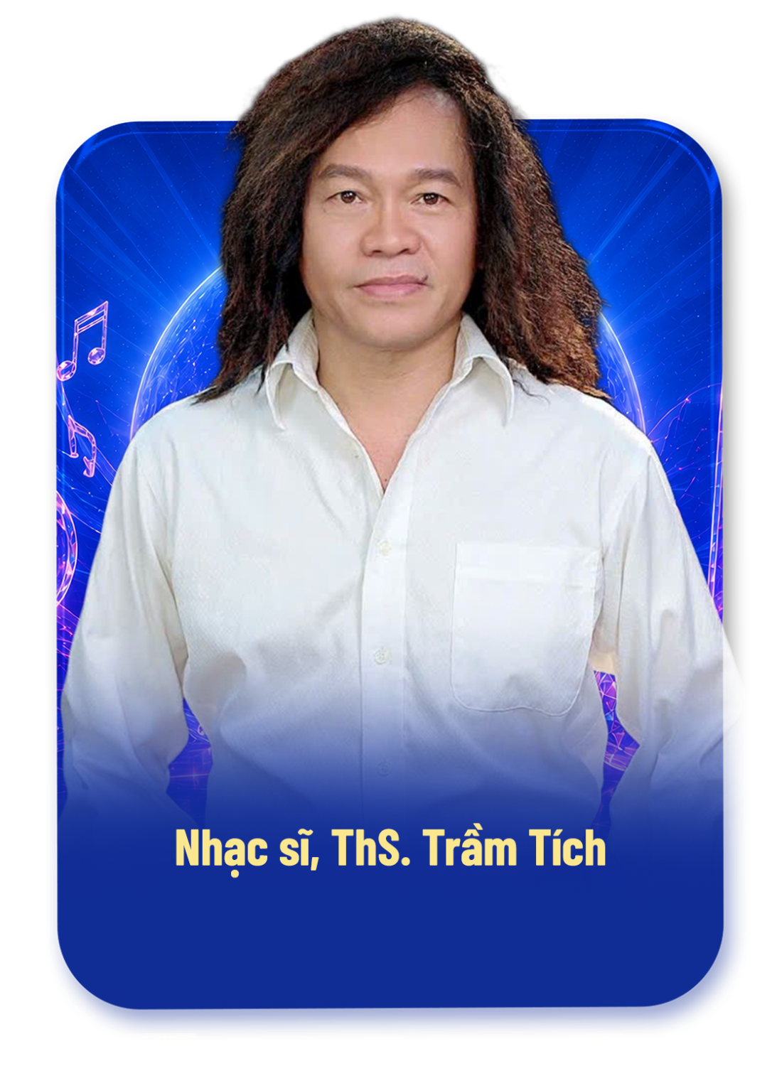 Nhạc sĩ, ThS. Trầm Tích