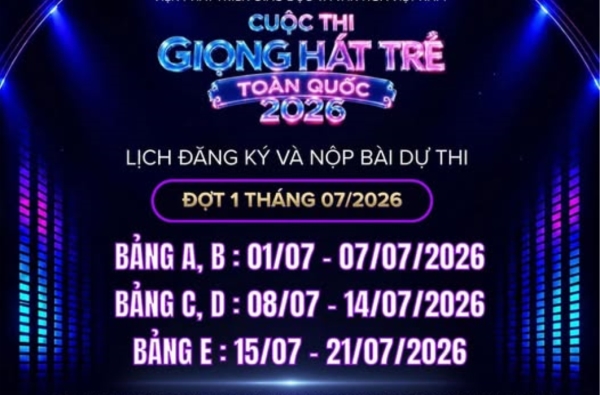 THÔNG BÁO LỊCH NỘP BÀI DỰ THI VÒNG SƠ KHẢO ONLINE – CUỘC THI GIỌNG HÁT TRẺ TOÀN QUỐC 2026